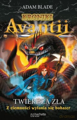 Twierdza Zła Kroniki Avanti - Adam Blade [KSIĄŻKA]