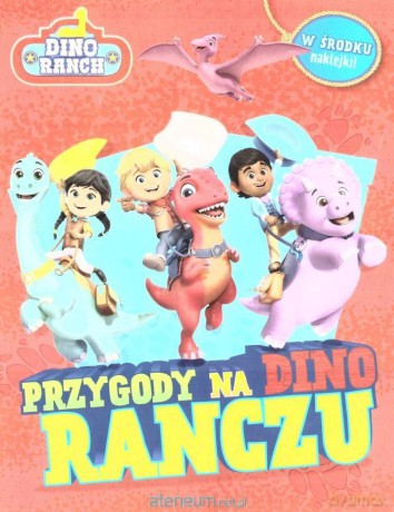 Dino Ranch. Przygody na Dino Ranczu [KSIĄŻKA]