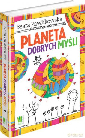 Planeta dobrych myśli - Beata Pawlikowska [KSIĄŻKA]