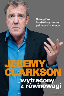 Wytrącony z równowagi - Jeremy Clarkson [KSIĄŻKA]