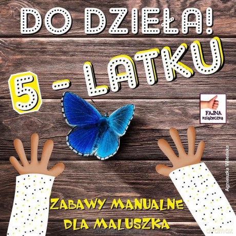 Do dzieła 5-latku [KSIĄŻKA]