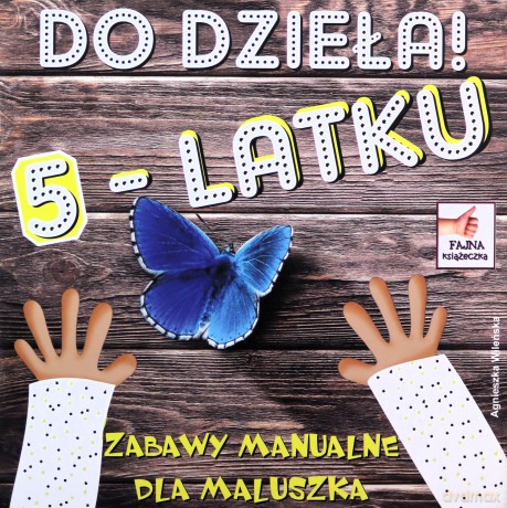 Do dzieła 5-latku [KSIĄŻKA]