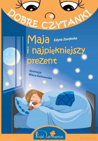 Dobre czytanki. Maja i najpiękniejszy prezent [KSIĄŻKA]