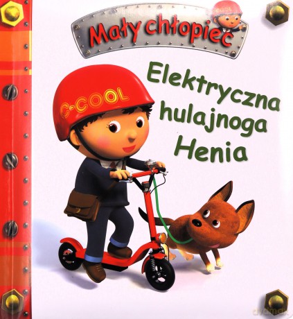 Elektryczna hulajnoga Henia. Mały chłopiec [KSIĄŻKA]