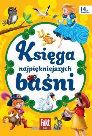 Fakt Bajki. Księga najpiękniejszych baśni [KSIĄŻKA]