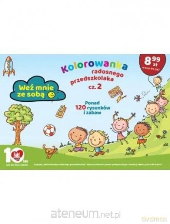 Fakt dla Dzieci. Kolorowanka radosnego... cz.2 [KSIĄŻKA]
