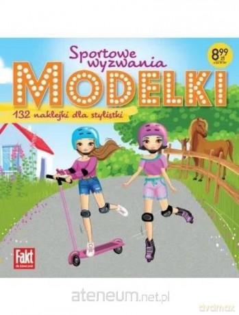 Fakt dla dziewczynek Modelki. Sportowe wyzwanie [KSIĄŻKA]