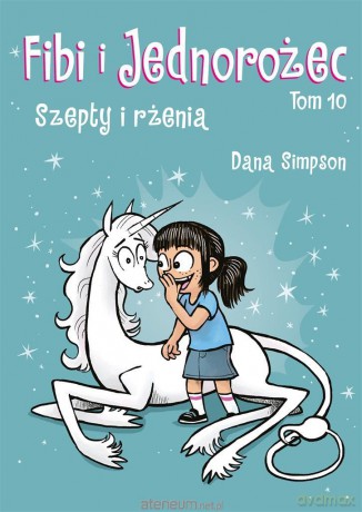 Fibi i jednorożec (Tom 10) Szepty i rżenia [KOMIKS]