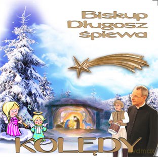 Biskup Antoni Długosz śpiewa Kolędy [CD]