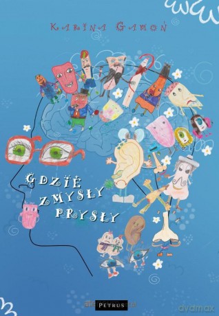 Gdzie zmysły prysły [KSIĄŻKA]