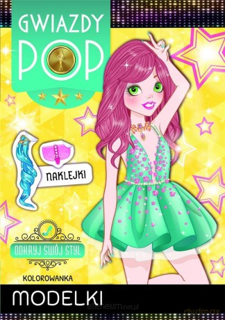 Gwiazdy POP. Modelki. Odkryj swój styl [KSIĄŻKA]