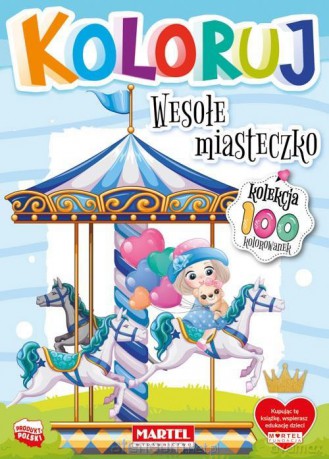 Koloruj - Wesołe miasteczko [KSIĄŻKA]