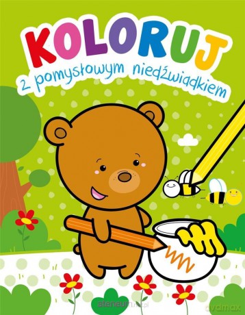 Koloruj z pomysłowym niedźwiadkiem [KSIĄŻKA]