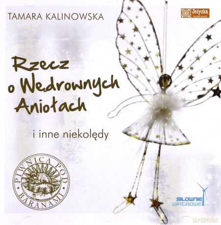 Tamara Kalinowska: Rzecz O Wędrownych Aniołach [CD]