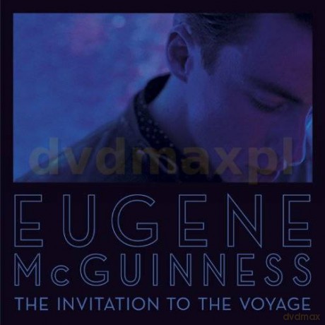Eugene Mcguinness: The Invitation To The Voyage [CD]