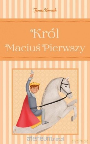 Król Maciuś Pierwszy [KSIĄŻKA]
