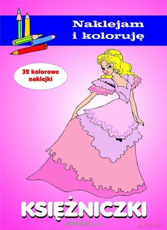 Księżniczki. Naklejam i koloruję [KSIĄŻKA]