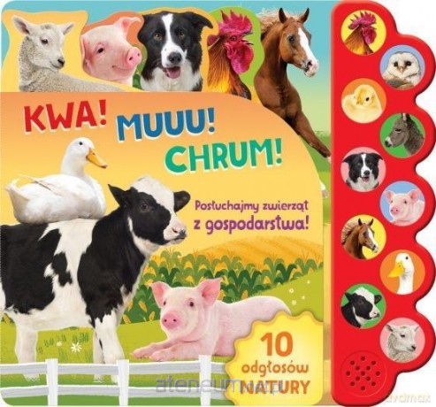 Kwa! Muuu! Chrum! Posłuchajmy zwierząt... [KSIĄŻKA]