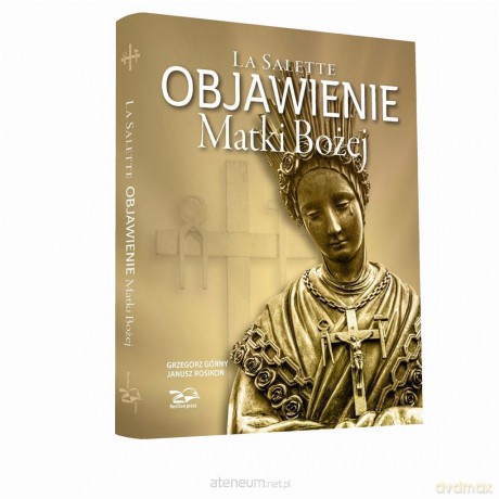 La Salette. Objawienie Matki Bożej [KSIĄŻKA]
