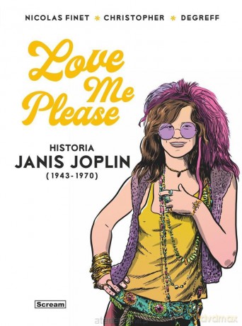 Love me please. Historia Janis Joplin [KOMIKS]