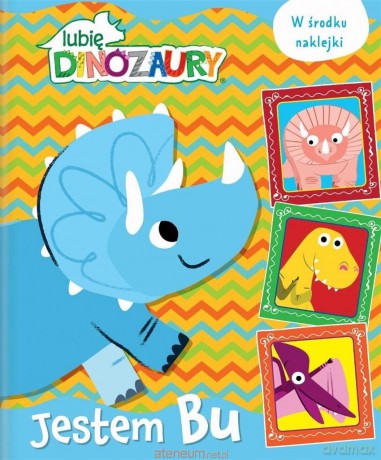 Lubię Dinozaury. Jestem Bu [KSIĄŻKA]