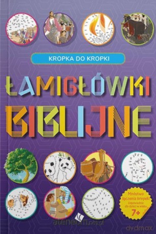 Łamigłówki Biblijne - Kropka do kropki [KSIĄŻKA]