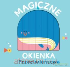 Magiczne okienka Przeciwieństwa [KSIĄŻKA]
