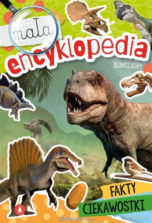 Mała encyklopedia. Dinozaury [KSIĄŻKA]
