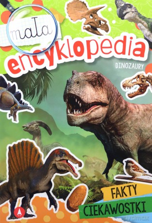 Mała encyklopedia. Dinozaury [KSIĄŻKA]