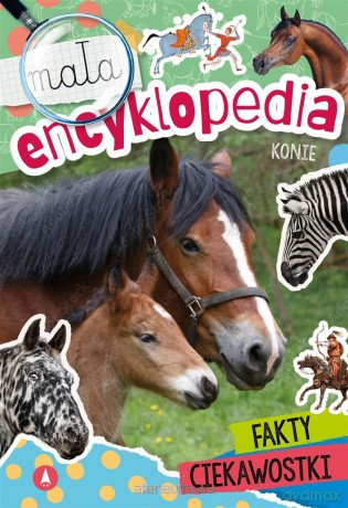 Mała encyklopedia. Konie [KSIĄŻKA]