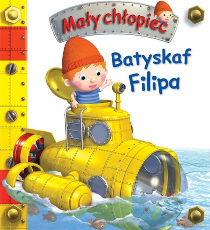 Mały chłopiec. Batyskaf Filipa [KSIĄŻKA]
