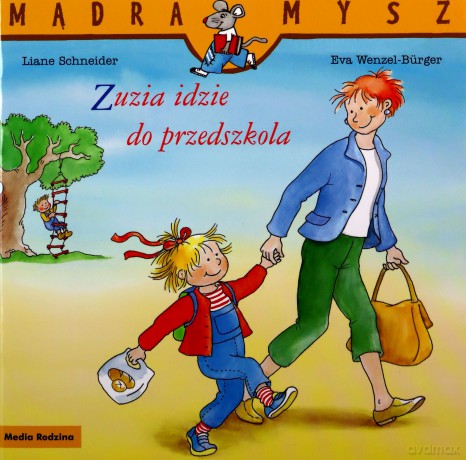 Mądra Mysz. Zuzia idzie do przedszkola [KSIĄŻKA]