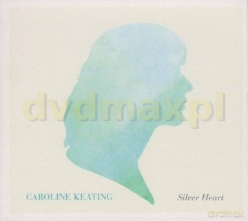 Caroline Keating: Silver Heart [CD]