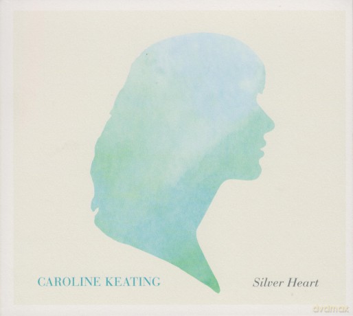 Caroline Keating: Silver Heart [CD]