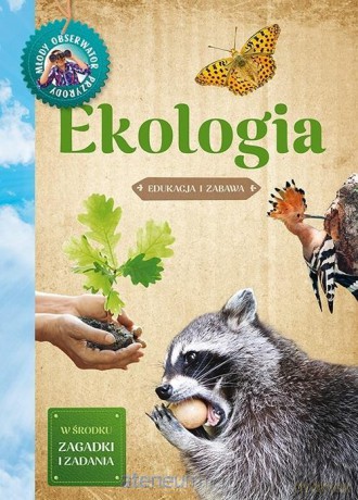Młody Obserwator Przyrody. Ekologia [KSIĄŻKA]