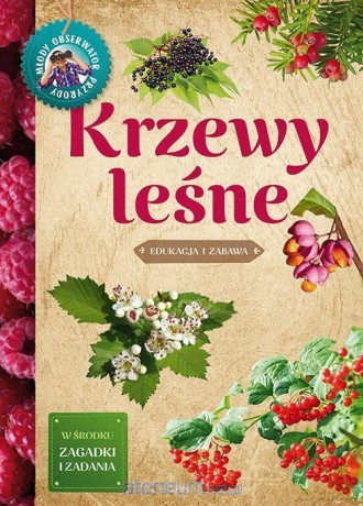 Młody obserwator przyrody.Krzewy leśne [KSIĄŻKA]