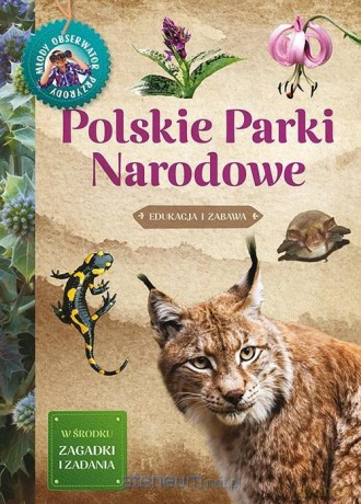 Młody Obserwator Przyrody-Polskie Parki Narodowe [KSIĄŻKA]