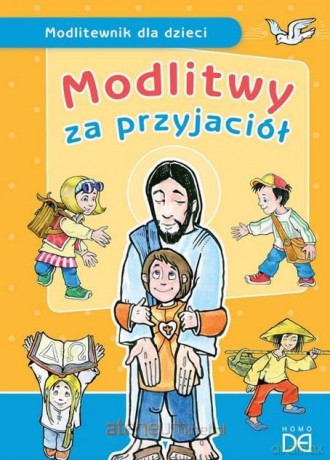 Modlitwy za przyjaciół. Modlitewnik dla dzieci [KSIĄŻKA]