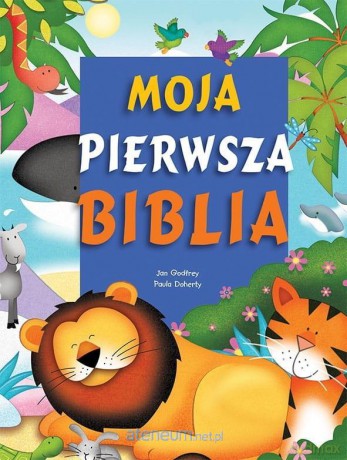 Moja pierwsza Biblia [KSIĄŻKA]