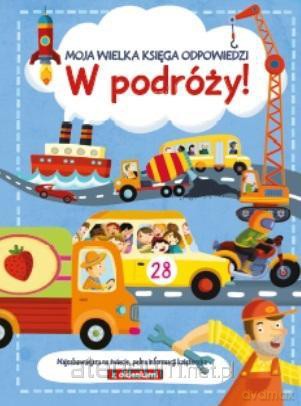 Moja wielka księga odpowiedzi - W podróży! [KSIĄŻKA]
