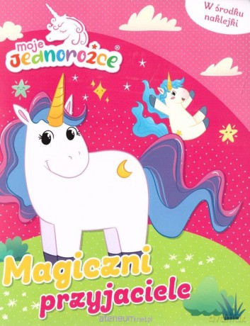Moje jednorożce Magiczni przyjaciele [KSIĄŻKA]
