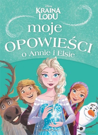 Moje opowieści o Annie i Elsie [KSIĄŻKA]