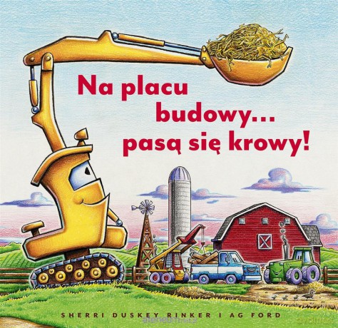 Na placu budowy pasą się krowy! [KSIĄŻKA]
