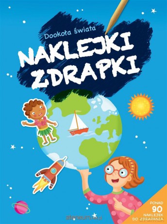 Naklejki zdrapki. Dookoła świata [KSIĄŻKA]