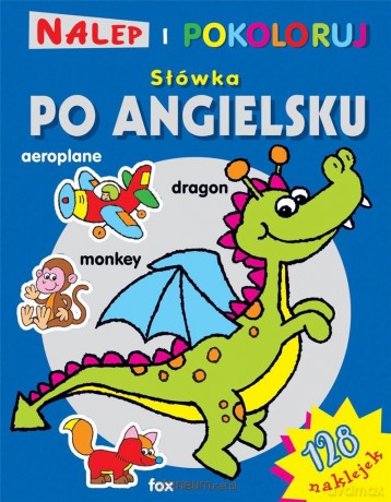 Nalep i pokoloruj. Słówka po angielsku [KSIĄŻKA]