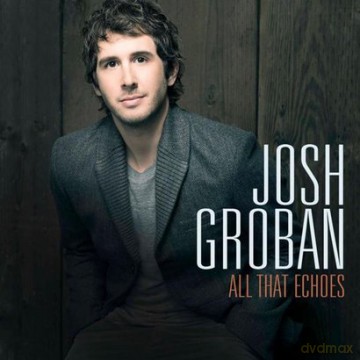 Josh Groban: All That Echoes [CD]