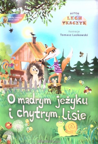 O mądrym jeżyku i chytrym lisie [KSIĄŻKA]