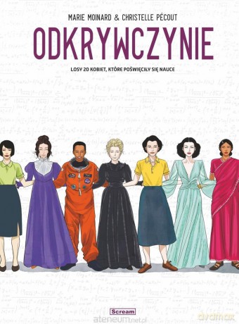 Odkrywczynie. Losy 20 kobiet, które poświęciły.. [KOMIKS]