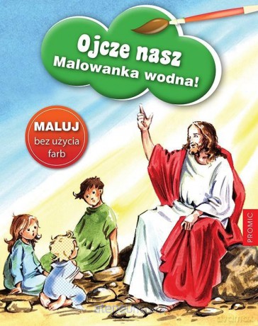 Ojcze nasz - malowanka wodna [KSIĄŻKA]