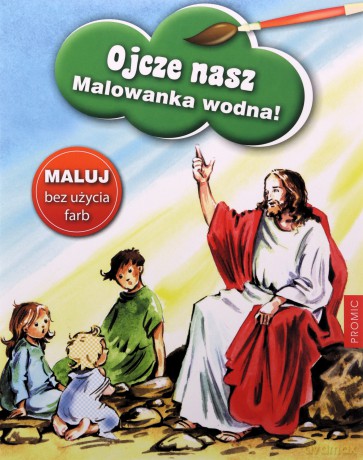 Ojcze nasz - malowanka wodna [KSIĄŻKA]